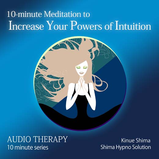 10-minute Meditation to Increase Your Powers of Intuition 10分間で直観力をあげる瞑想〈英語版〉
