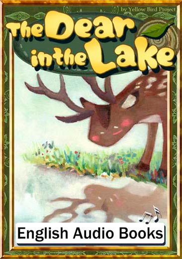 The Deer in the Lake（いずみのシカ・英語版）　きいろいとり文庫　その50